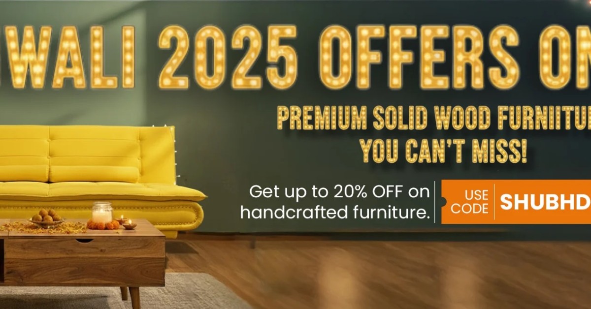 Diwali 2025 Offers on Premium Solid Wood Furniture...