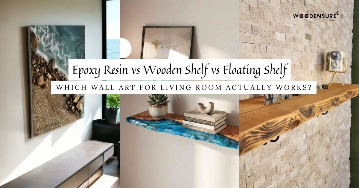 Wall Art for Living Room — Epoxy Resin vs Wooden S...